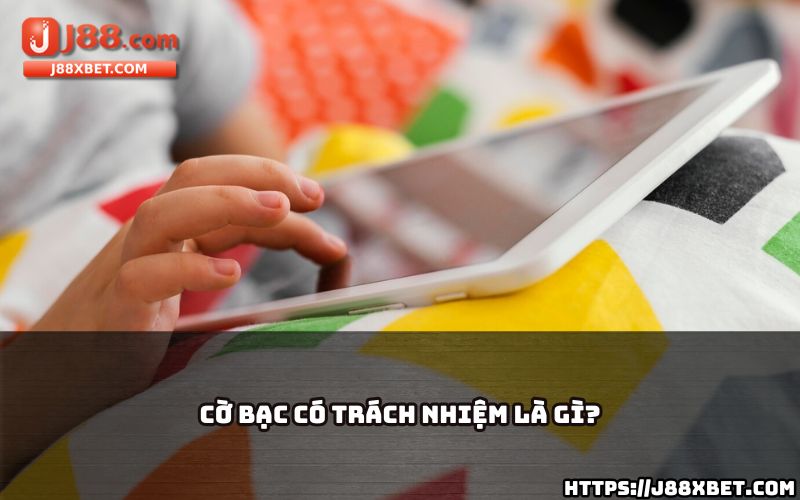 Khám phá định nghĩa Cờ Bạc Có Trách Nhiệm tại J88 và bảo vệ chính bạn khi giải trí online Khám phá định nghĩa Cờ Bạc Có Trách Nhiệm tại J88 và bảo vệ chính bạn khi giải trí online